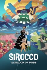 Sirocco and the Kingdom of the Winds 2023 Subtitle Indonesia