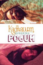 Kadhalum Kadandhu Pogum 2016 Subtitle Indonesia