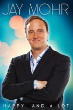 Jay Mohr Happy And a Lot 2015 Subtitle Indonesia
