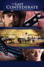 The Last Confederate The Story of Robert Adams 2005 Subtitle Indonesia