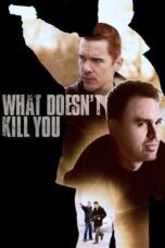 What Doesn t Kill You 2008 Subtitle Indonesia