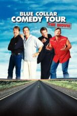 Blue Collar Comedy Tour The Movie 2003 Subtitle Indonesia