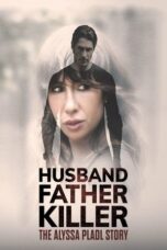 Husband Father Killer The Alyssa Pladl Story 2024 Subtitle Indonesia