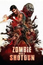 Zombie with a Shotgun 2019 Subtitle Indonesia