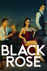 Black Rose 2023 Subtitle Indonesia