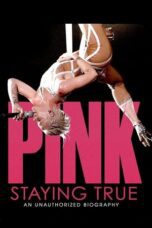 Pink Staying True 2013 Subtitle Indonesia